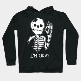 I'm Okay Hoodie